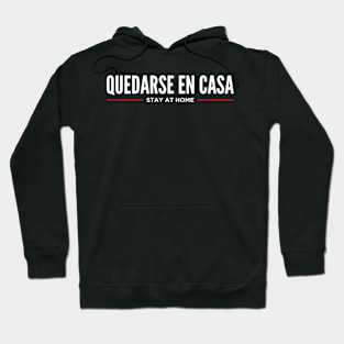 Stay At Home in Spanish - Quedarse en casa Hoodie